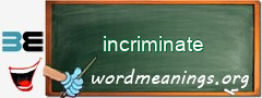 WordMeaning blackboard for incriminate